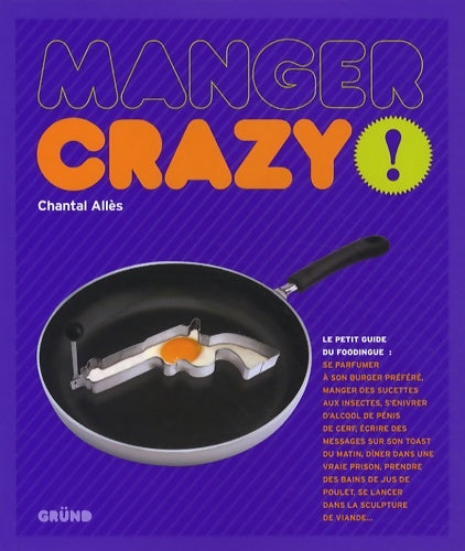 Livrenpoche : Manger crazy ! - Chantal Allès - Livre