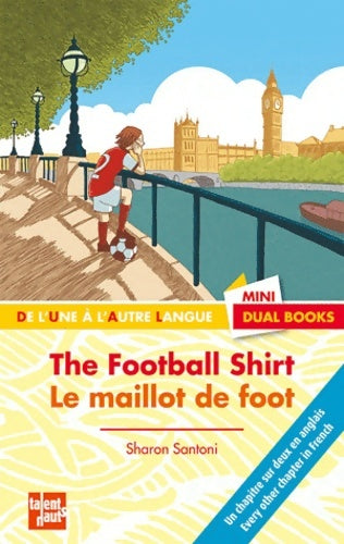 Livrenpoche : Le maillot de foot/ the fooball shirt - Sharon Santoni - Livre