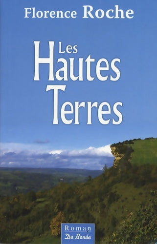 Livrenpoche : Hautes terres (les) - Florence Roche - Livre