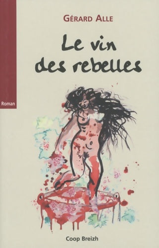 Livrenpoche : Le vin des rebelles - Gérard Alle - Livre