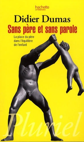 Livrenpoche : Sans père et sans parole : La place du père dans l'équilibre de l'enfant - Didier Dumas - Livre