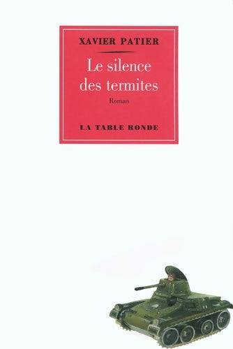 Livrenpoche : Le silence des termites - Xavier Patier - Livre