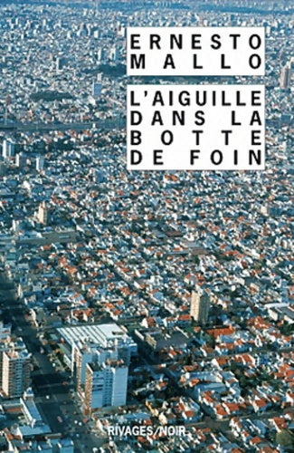 Livrenpoche : L'aiguille dans la botte de foin - Ernesto Mallo - Livre