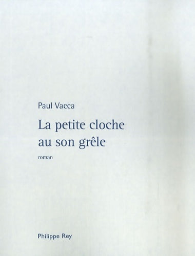 Livrenpoche : La petite cloche au son grêle - Paul Vacca - Livre