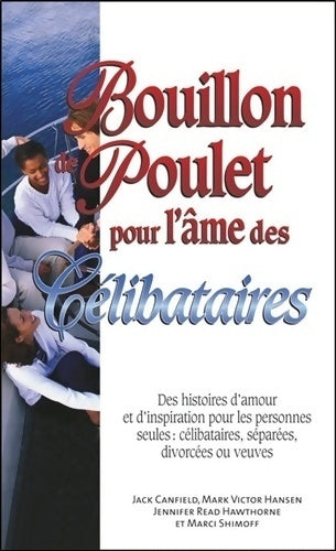 Livrenpoche : Bouillon de poulet pour l'âme des célibataires - poche - Collectif - Livre