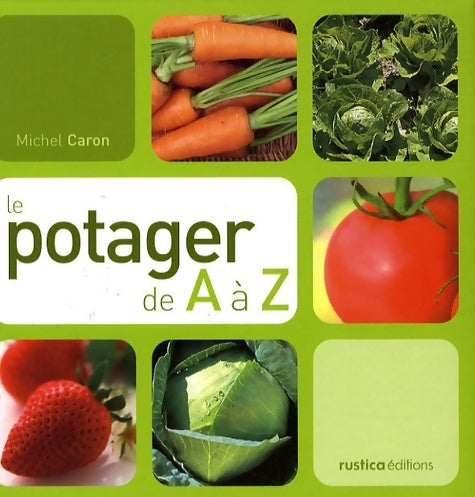 Livrenpoche : Le potager de a & z - Michel Caron - Livre