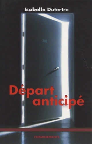 Livrenpoche : Départ anticipé - Isabelle Dutertre - Livre