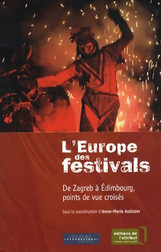Livrenpoche : l'Europe des festivals : De zagreb à Édimbourg points de vue croisés - Anne-Marie Autissier - Livre