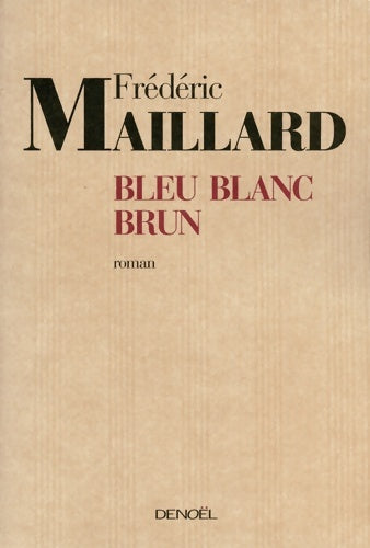Livrenpoche : Bleu blanc brun - Frédéric Maillard - Livre