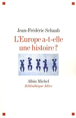 Livrenpoche : l'Europe a-t-elle une histoire ? - Jean-frédéric Schaub - Livre