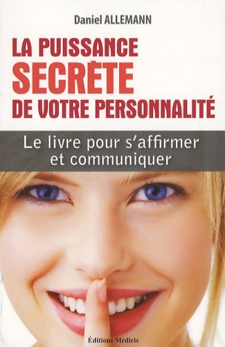 Livrenpoche : La puissance secrète de votre personnalité - Daniel Allemann - Livre