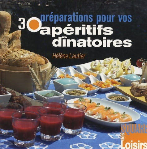 Livrenpoche : 30 préparations pour vos apéritifs dînatoires - Hélène Lautier - Livre