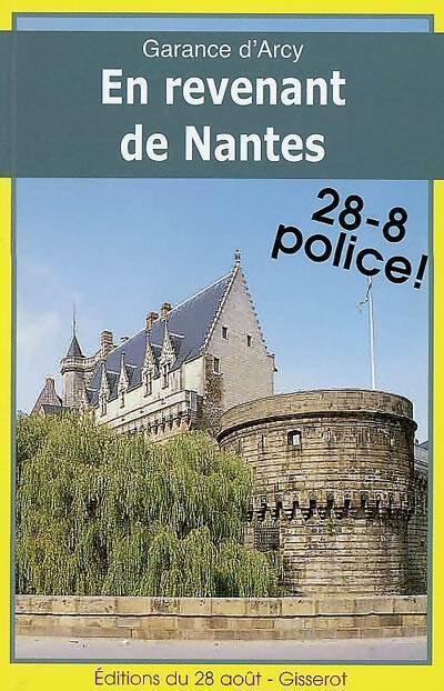 Livrenpoche : En revenant de Nantes - Garance D' Arcy - Livre