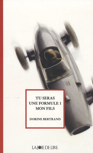 Livrenpoche : Tu seras une formule 1 mon fils - Dorine Bertrand - Livre