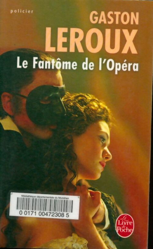 Livrenpoche : Les chefs-d'oeuvre de Gaston Leroux : Le fantôme de l'opéra - Gaston Leroux - Livre