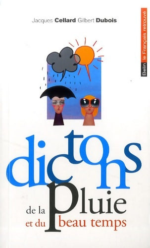 Livrenpoche : Dictons de la pluie et du beau temps - Jacques Cellard, Gilbert Dubois - Livre