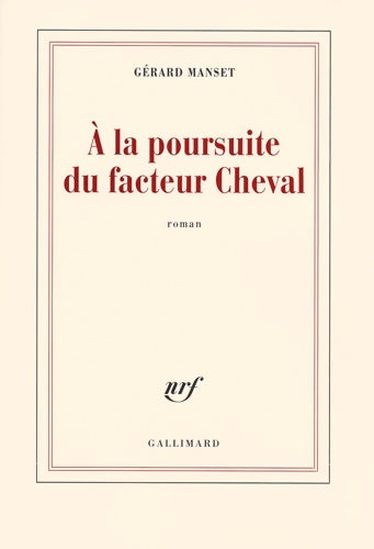 Livrenpoche : À la poursuite du facteur cheval - Gérard Manset - Livre