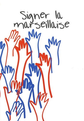 Livrenpoche : Signer la marseillaise - Blein Abdelgheffar - Livre