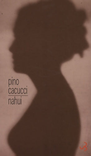 Livrenpoche : Nahui - Pino Cacucci - Livre