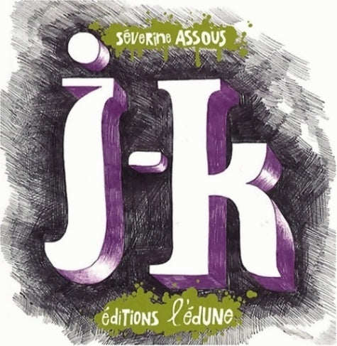 Livrenpoche : J et k - Séverine Assous - Livre