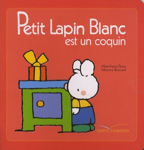Livrenpoche : Petit lapin blanc est un coquin - Marie-France Floury - Livre