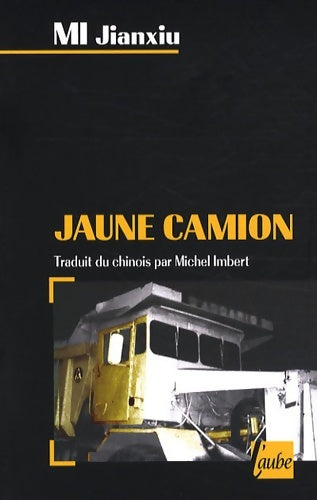 Livrenpoche : Jaune camion - Jianxiu Mi - Livre