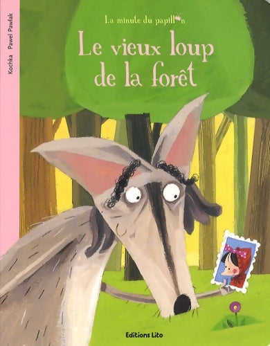 Livrenpoche : La minute du papillon : Le vieux loup de la forêt - Kochka - Livre