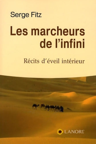 Livrenpoche : Les marcheurs de l'infini : Récits d'éveil intérieur - Serge Fitz - Livre