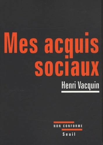 Livrenpoche : Mes acquis sociaux - Henri Vacquin - Livre