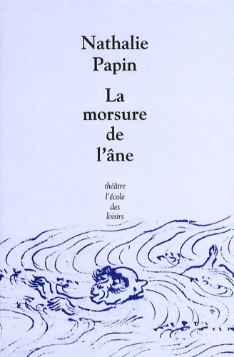 Livrenpoche : La morsure de l'âne - Nathalie Papin - Livre