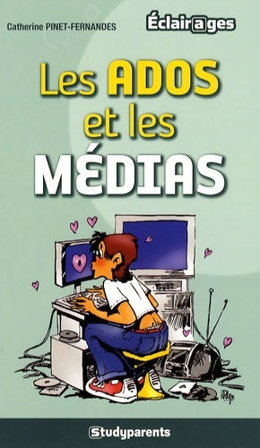 Livrenpoche : Les ados et les médias - Catherine Pinet-fernandes - Livre