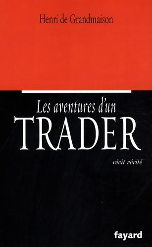 Livrenpoche : Les aventures d'un trader - Henri De Grandmaison - Livre