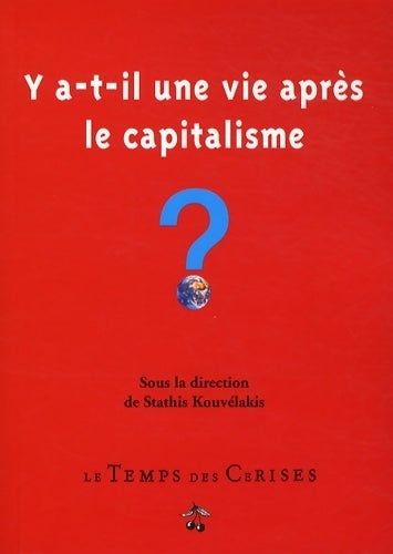 Livrenpoche : Y a t il une vie après le CAPitalisme ? - Efstathios Kouvélakis - Livre