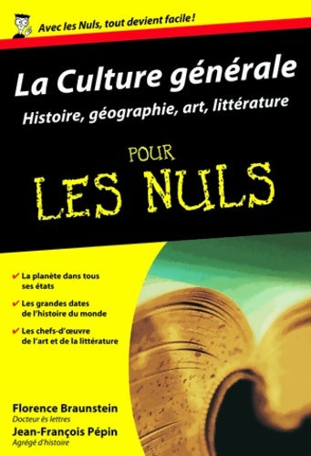 Livrenpoche : La culture générale pour les nuls Tome I : Histoire, Géographie, arts et littérature - Florence Braunstein, Jean-François Pépin - Livre