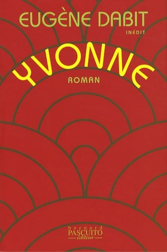 Livrenpoche : Yvonne - Eugène Dabit - Livre