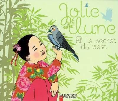 Livrenpoche : Jolie lune et le secret du vent - Mary-Hélène Sarno - Livre
