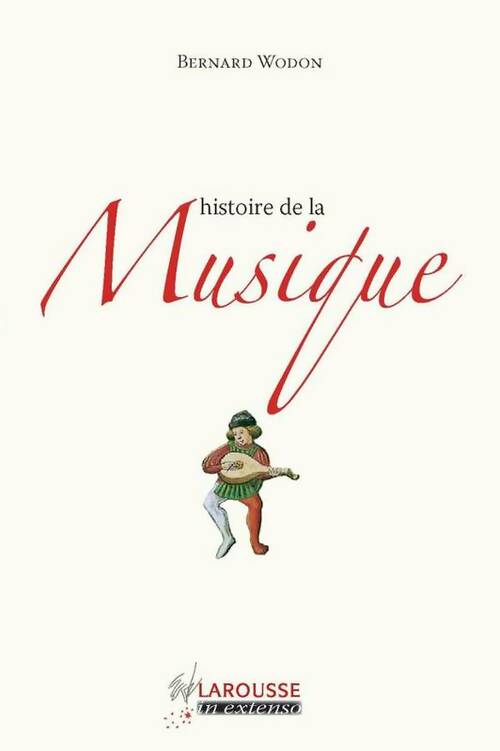 Livrenpoche : Histoire de la musique - Bernard Wodon - Livre