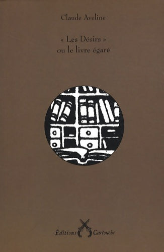 Livrenpoche : Les désirs : Ou le livre égaré - Claude Aveline - Livre