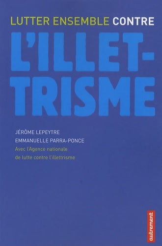 Livrenpoche : Lutter ensemble contre l'illettrisme - Emmanuelle Parra-ponce - Livre