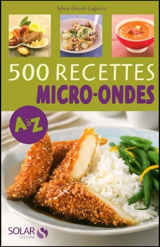 Livrenpoche : 500 recettes au micro-ondes de a à z - Sylvie Girard-Lagorce - Livre