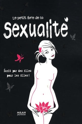 Livrenpoche : Sexualité le livre écrit par des filles pour des filles - Hélène Duffau - Livre