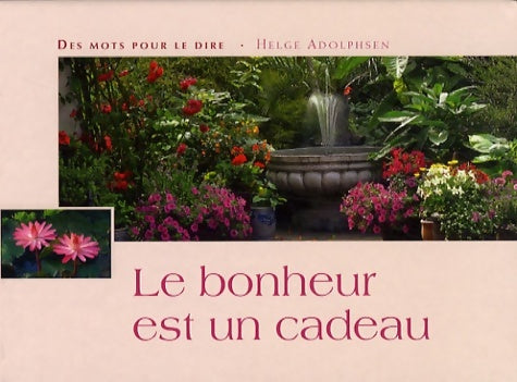 Livrenpoche : Bonheur est un cadeau (le) - H. Adolphsen - Livre