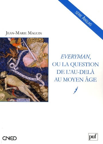 Livrenpoche : Everyman ou la question de l'au-delà au moyen age - Jean-Marie Maguin - Livre