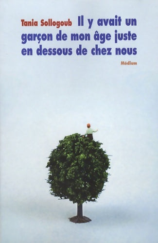 Livrenpoche : Il y avait un garçon de mon âge juste en dessous de chez nous - Tania Sollogoub - Livre