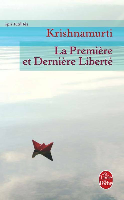 Livrenpoche : La première et dernière liberté - Jiddu Krishnamurti - Livre