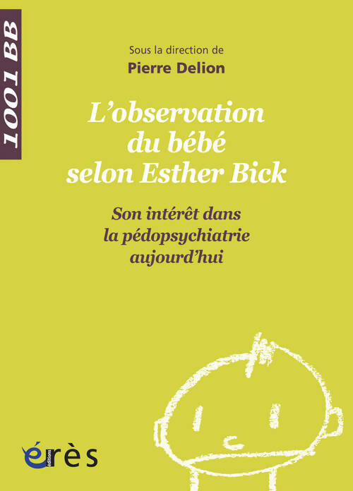 Livrenpoche : L'observation du bébé selon Esther Bick - Pierre Delion - Livre