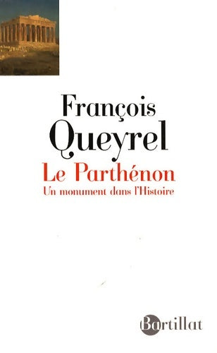 Livrenpoche : Le parthénon un monument dans l'histoire - Francois Queyrel - Livre