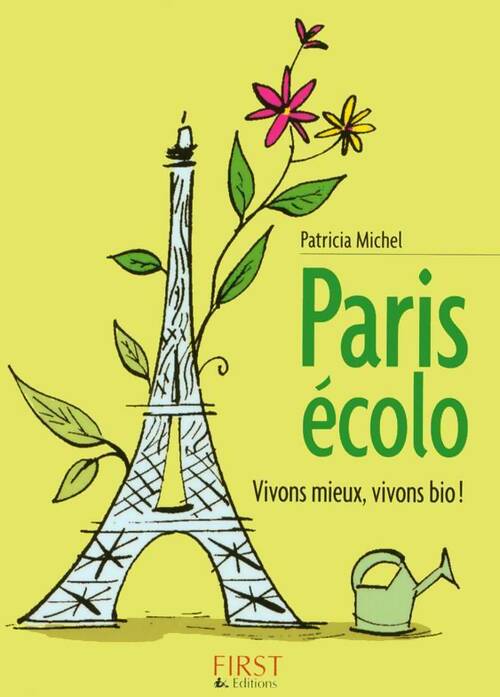 Livrenpoche : Le petit livre de - Paris écolo - Patricia Michel - Livre