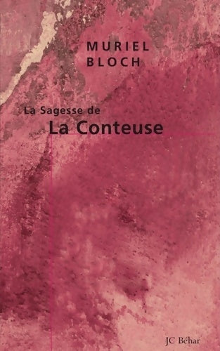 Livrenpoche : La sagesse de la conteuse - Muriel Bloch - Livre