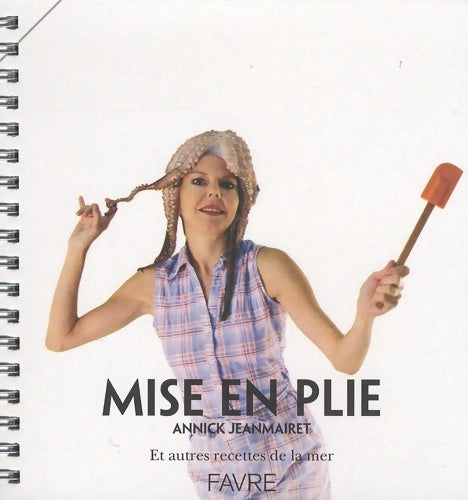 Livrenpoche : Mise en plie et autres recettes de la mer - Collectif - Livre